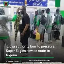 Libyan government bows to pressure, clears Nigerian flight to return Super Eagles players home after 14-hour detention