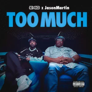 E-40 & JasonMartin - Too Much